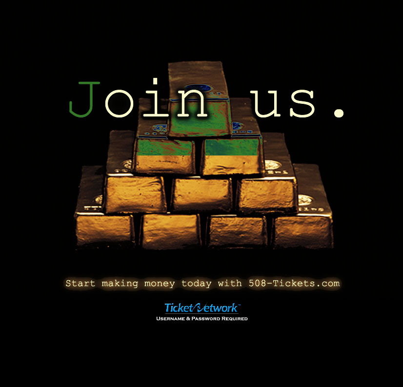 join us today.  Call 508-Tickets.